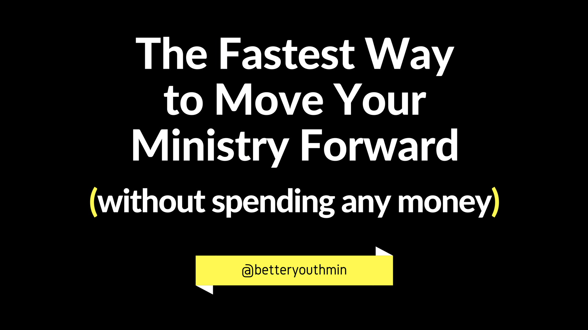 The Fastest Way to Move Your Ministry Forward (without spending any money)