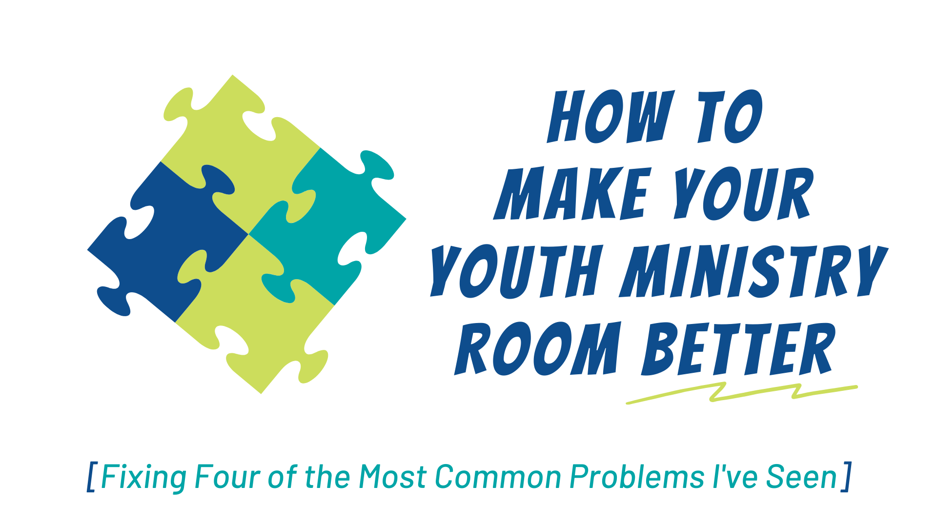 How to Make Your Youth Ministry Room Better (Fixing Four of the Most Common Problems I've Seen)