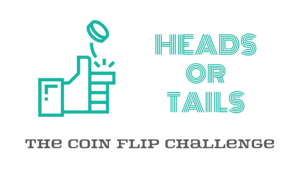 Heads or Tails: The Coin Flip Challenge