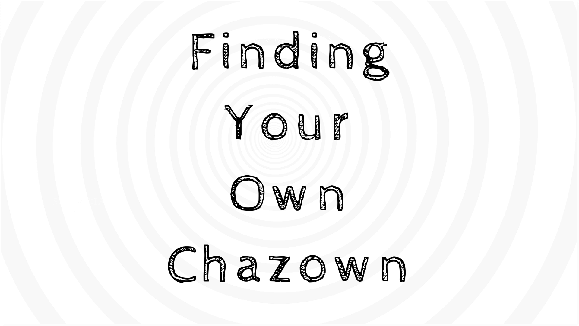 Finding Your Own Chazown