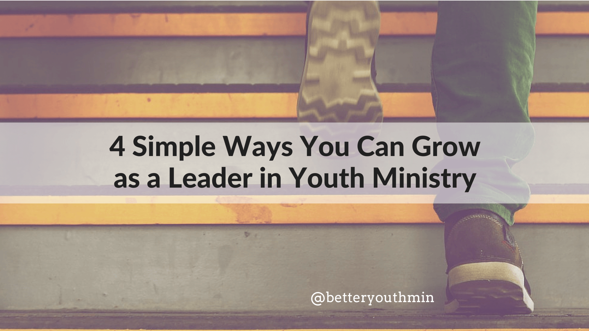 4-simple-ways-you-can-grow-as-a-leader-in-youth-ministry