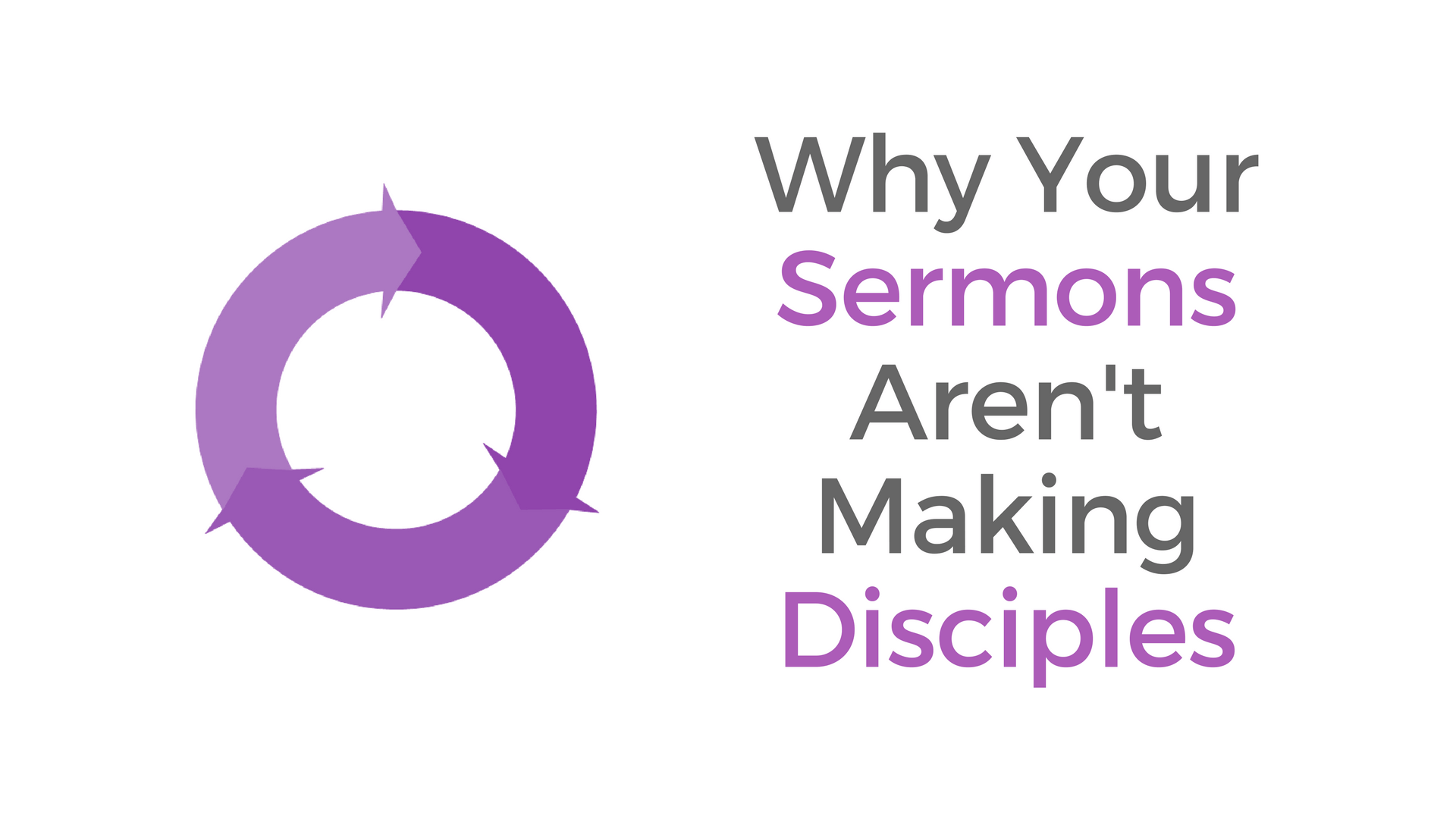 Why your sermons aren't making disciples