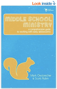 Middle School Ministry by Mark Oestreicher and Scott Rubin