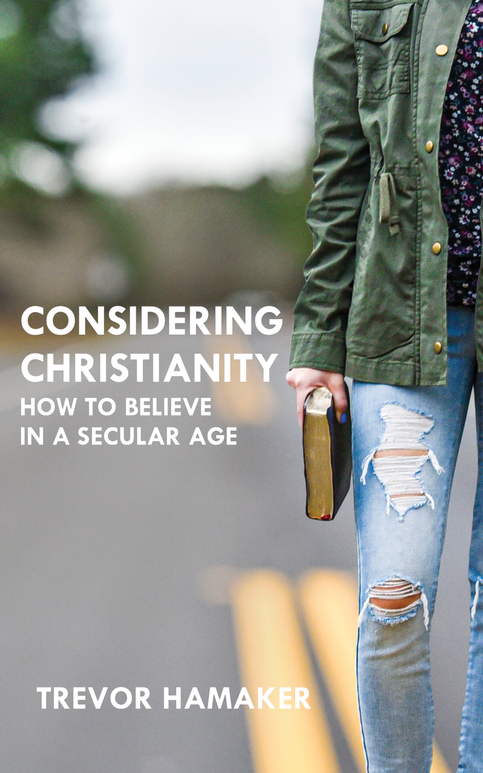 Considering Christianity by Trevor Hamaker