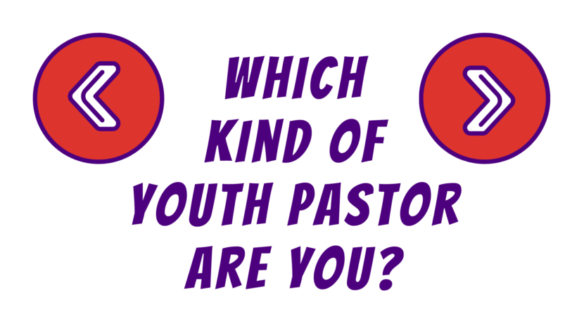 Which Kind of Youth Pastor Are You?