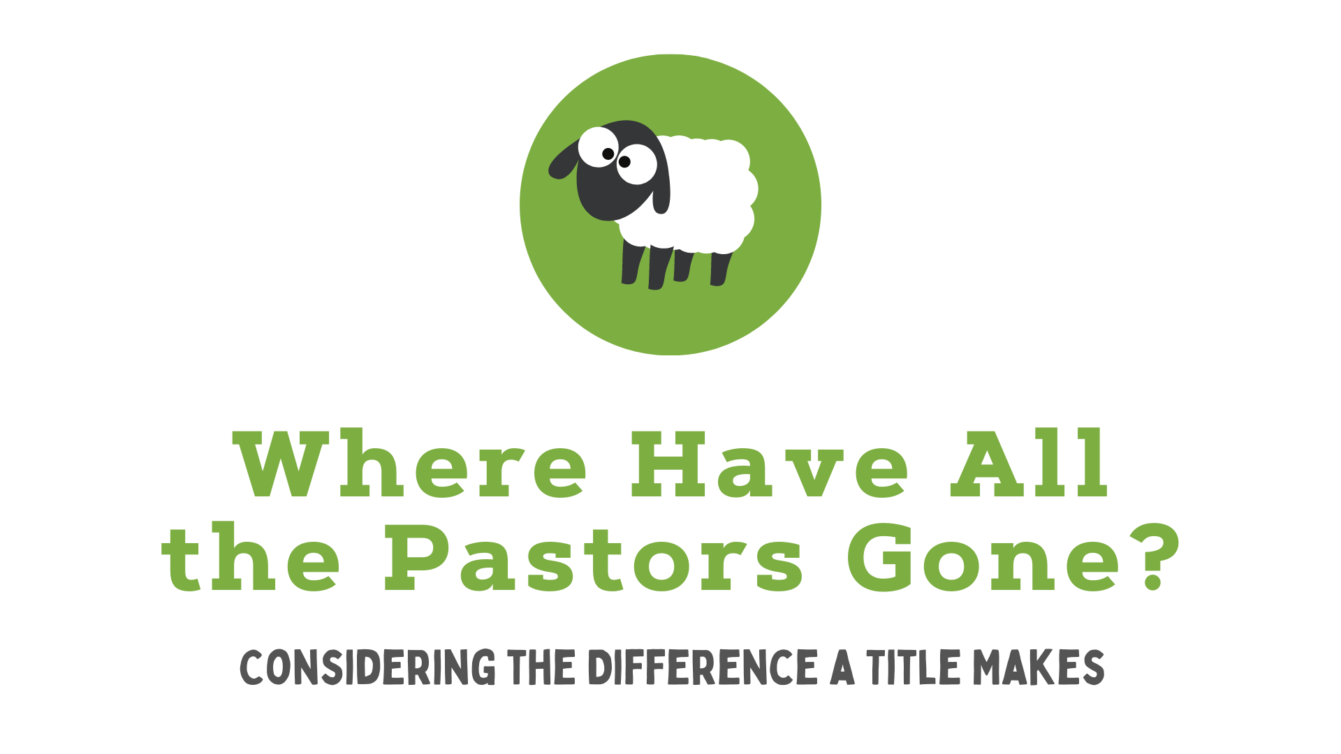 Where Have All the Pastors Gone? Considering the Difference a Title Makes
